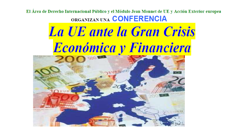 El Módulo Jean Monnet de UE y Acción Exterior Europea organiza una conferencia sobre la UE y la crisis económica