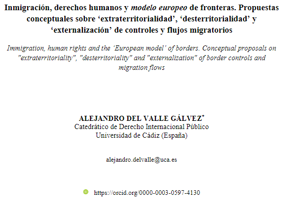 Nueva publicación del Dr. Alejandro del Valle-Gálvez. “Inmigración, derechos humanos y modelo europeo de fronteras. Propuestas conceptuales sobre ‘extraterritorialidad’, ‘desterritorialidad’ y ‘externalización’ de controles y flujos migratorios”.