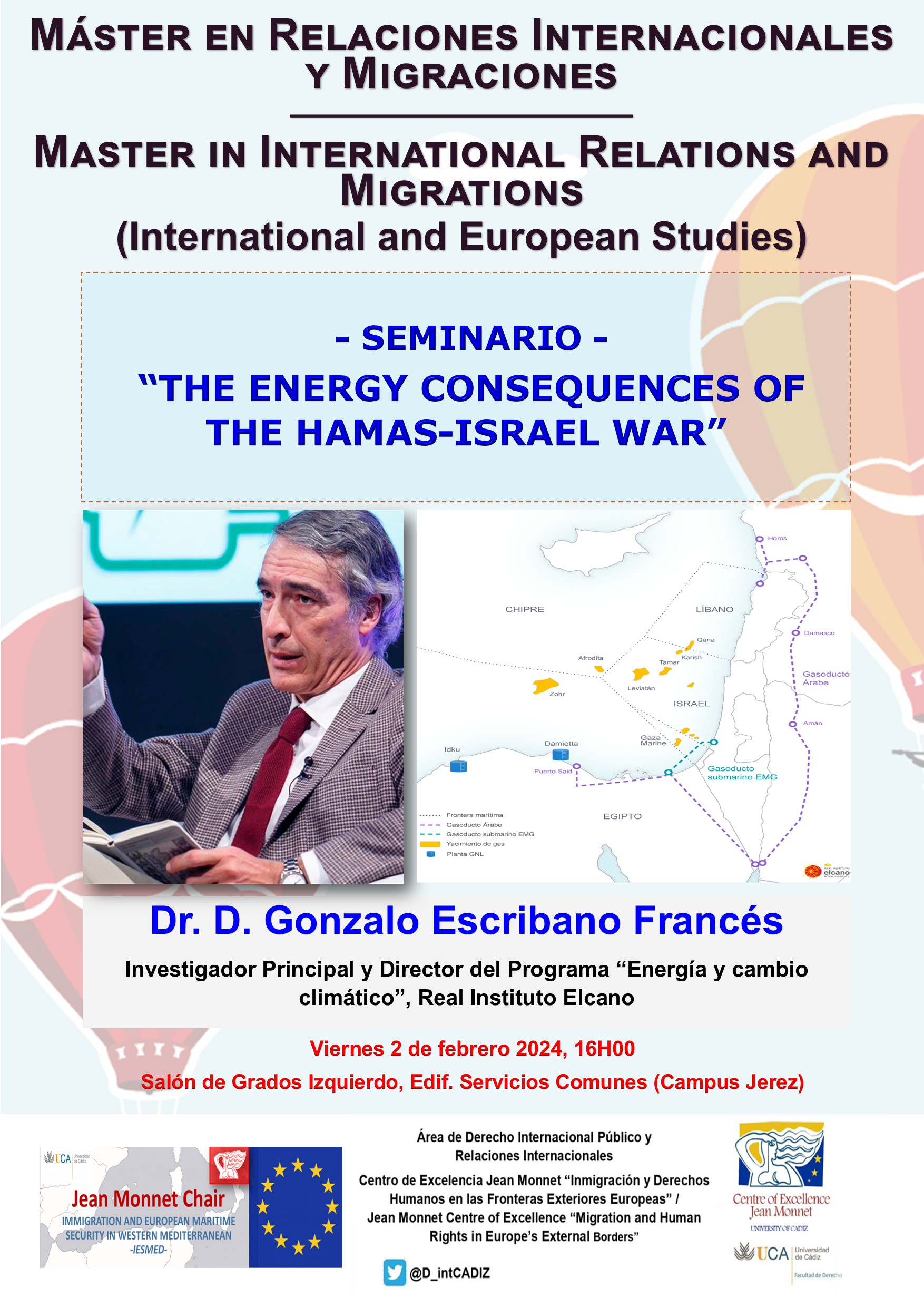 SEMINARIO “THE ENERGY CONSEQUENCES OF THE HAMAS-ISRAEL WAR”, por el Dr. D. Gonzalo Escribano Fran...
