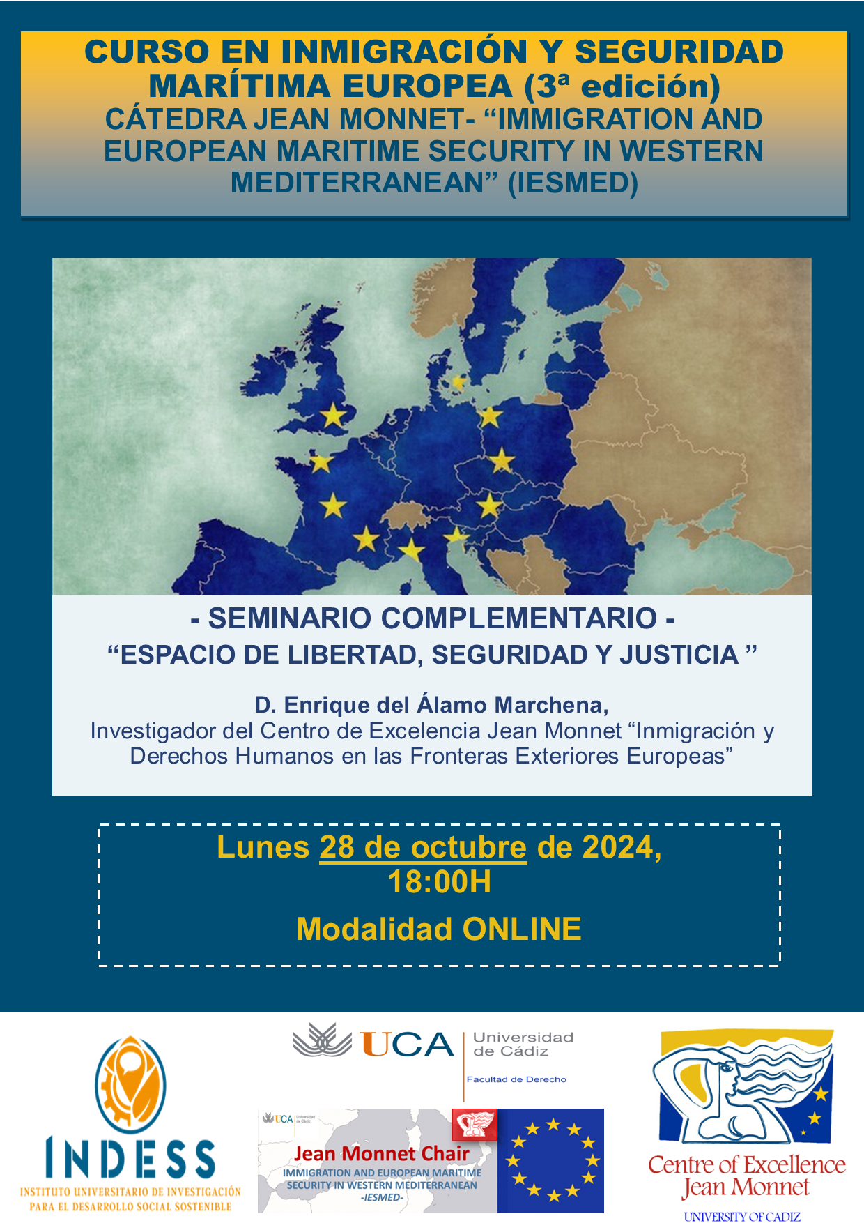 SEMINARIO COMPLEMENTARIO “ESPACIO DE LIBERTAD, SEGURIDAD Y JUSTICIA” – CÁTEDRA JEAN MONNET: INMIGRACIÓN Y SEGURIDAD MARÍTIMA EUROPEA EN EL MEDITERRÁNEO OCCIDENTAL – 28 DE OCTUBRE DE 2024