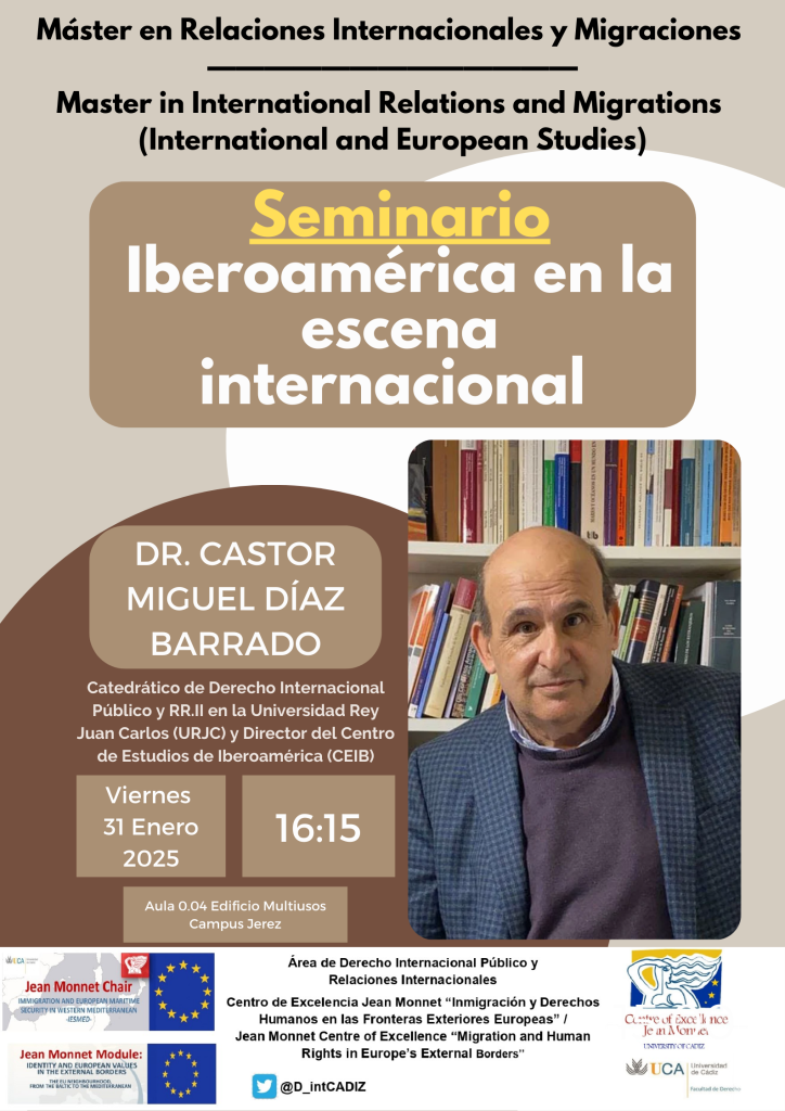 SEMINARIO “IBEROAMÉRICA EN LA ESCENA INTERNACIONAL”, POR EL DR. CASTOR MIGUEL DÍAZ BARRADO, 31 DE...