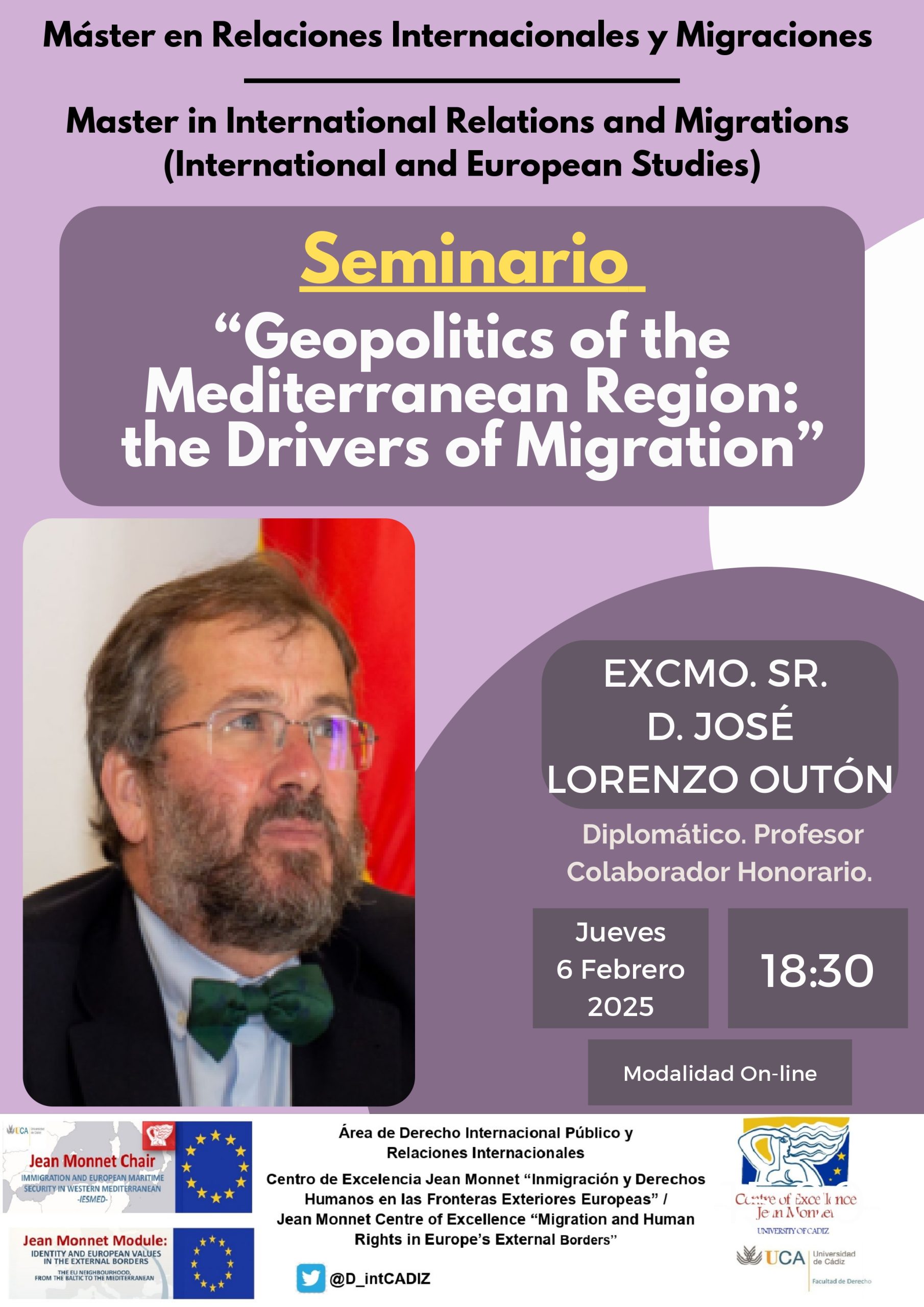 SEMINARIO “GEOPOLITICS OF THE MEDITERRANEAN REGION: THE DRIVERS OF MIGRATION”, POR EL EXCMO. SR. ...