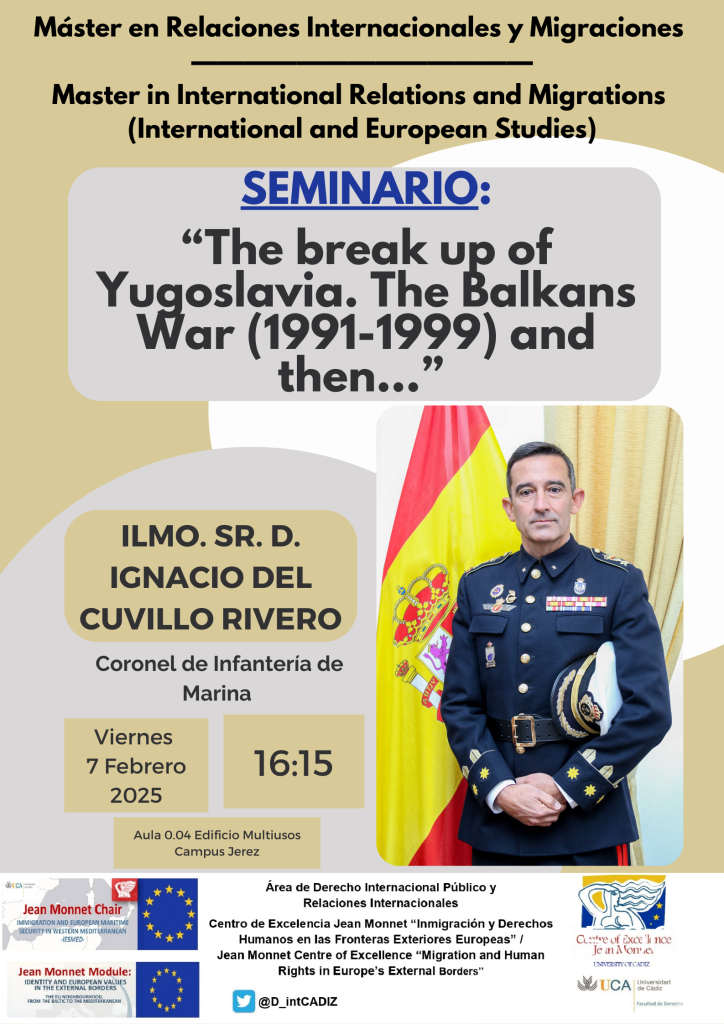 SEMINARIO “THE BREAK UP OF YUGOSLAVIA. THE BALKANS WAR (1991-1999) AND THEN…”, POR EL ILMO. SR. D...